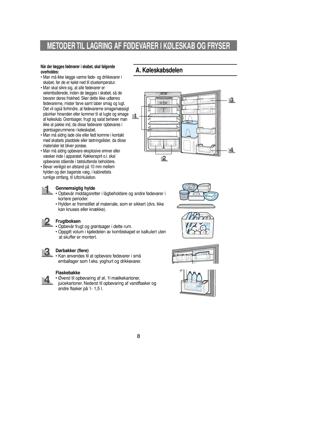 Samsung RL39EBSW1/XEE, RL39EBSM1/XEE manual Overholdes, Gennemsigtig hylde, Frugtboksen, Dørbakker flere, Flaskebakke 