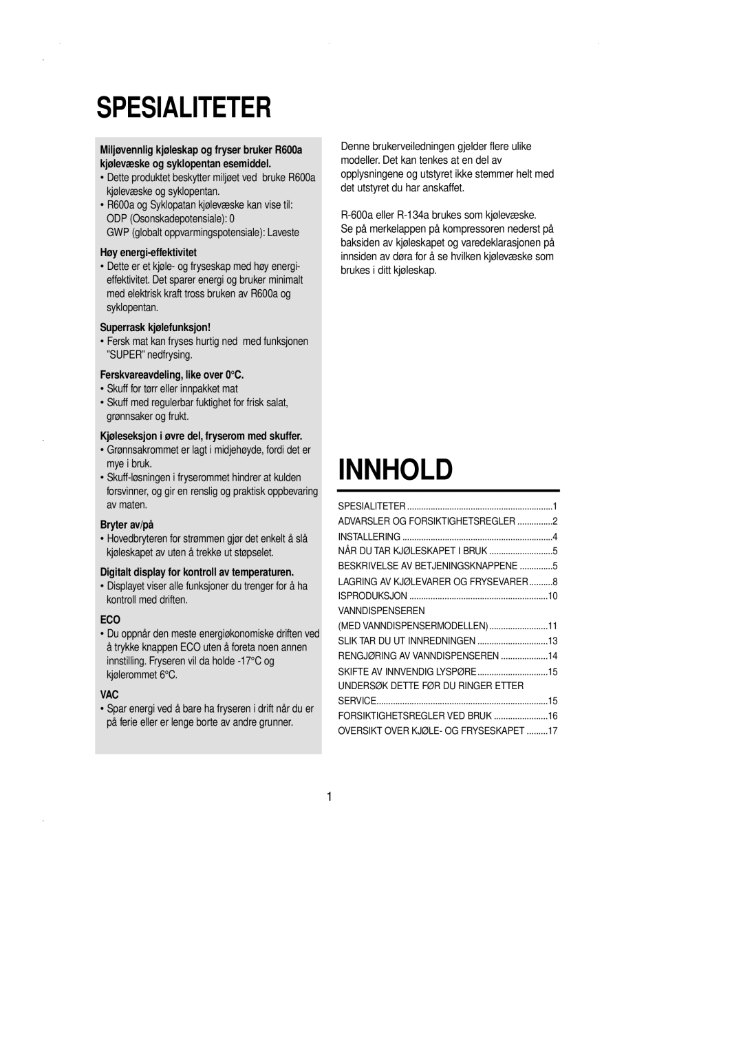 Samsung RL36EBSM1/XEE Høy energi-effektivitet, Superrask kjølefunksjon, Ferskvareavdeling, like over 0C, Bryter av/på 