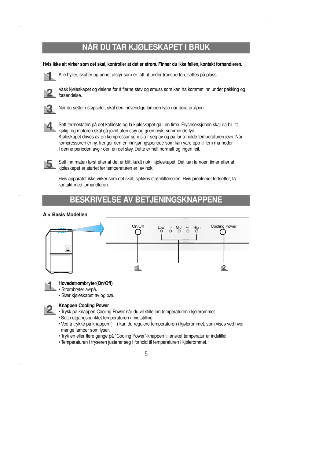 Samsung RL39WBSM1/XEE, RL39EBSW1/XEE manual NÅR DU TAR Kjøleskapet I Bruk, Beskrivelse AV Betjeningsknappene, Basis Modellen 