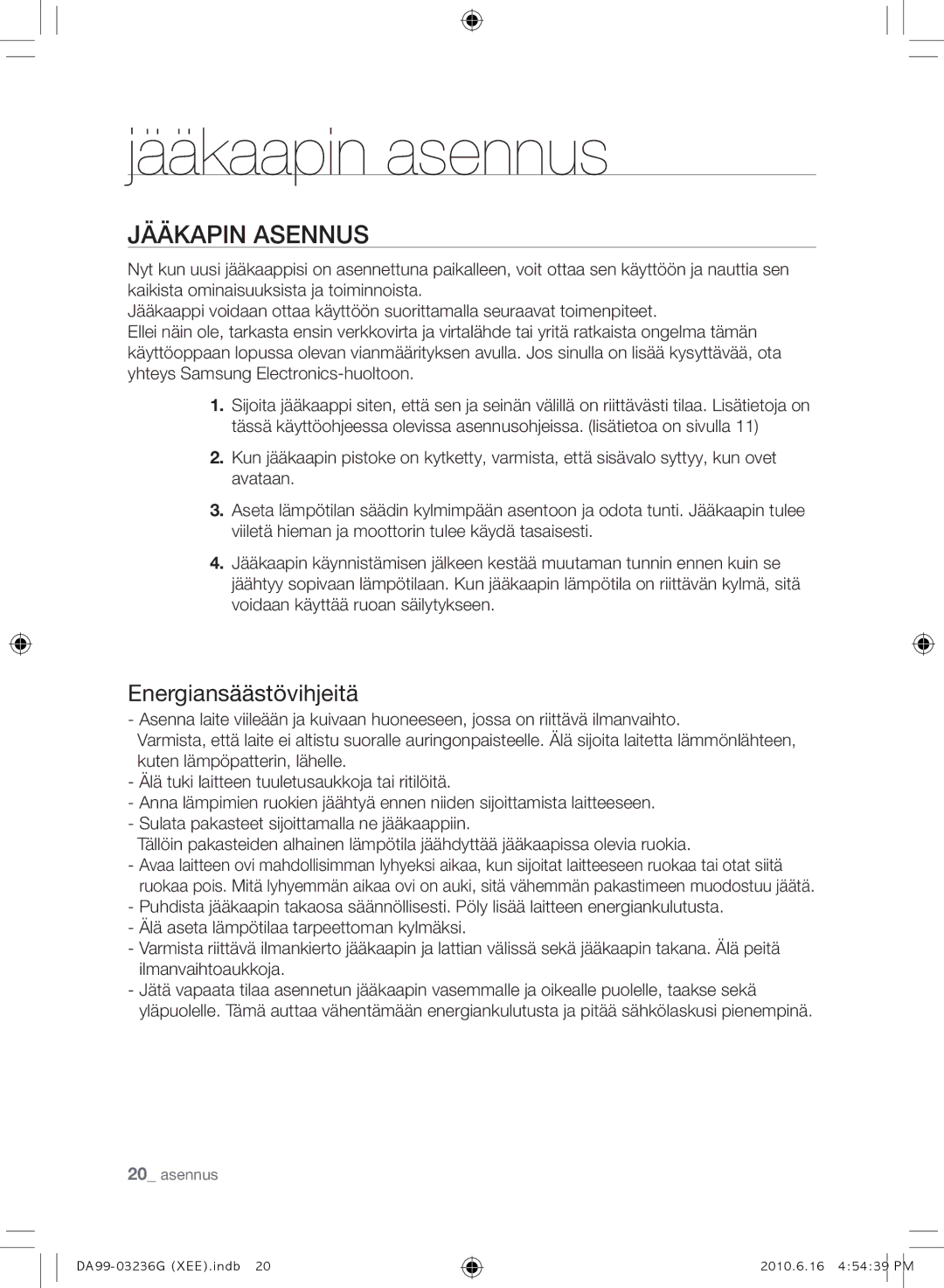 Samsung RL39TGCIH1/XEF, RL39TGCSW1/XEF manual Jääkapin Asennus, Energiansäästövihjeitä 