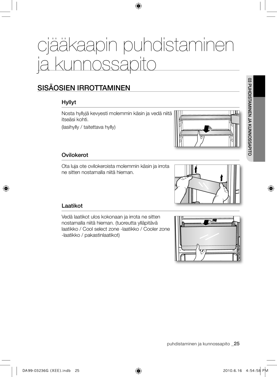 Samsung RL39TGCSW1/XEF, RL39TGCIH1/XEF manual Sisäosien Irrottaminen, Hyllyt, Ovilokerot, Laatikot 