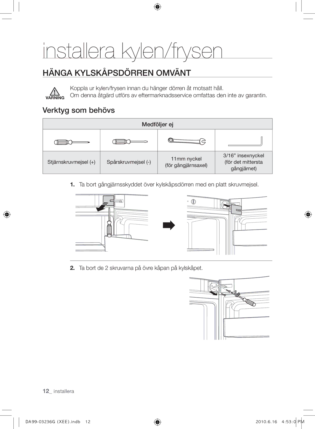 Samsung RL39TGCIH1/XEF, RL39TGCSW1/XEF manual Hänga Kylskåpsdörren Omvänt, Verktyg som behövs, Medföljer ej 