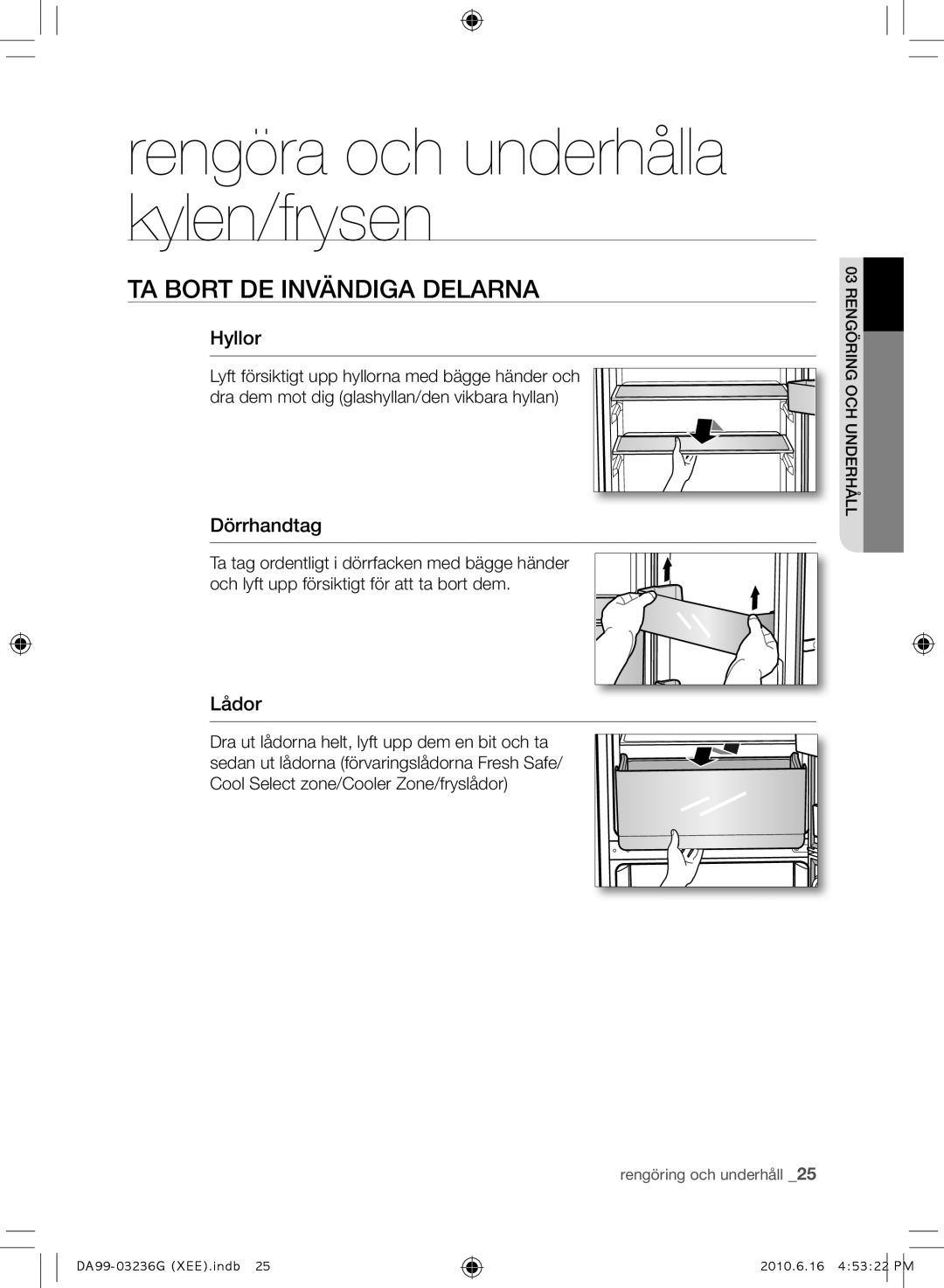 Samsung RL39TGCSW1/XEF, RL39TGCIH1/XEF manual TA Bort DE Invändiga Delarna, Hyllor, Dörrhandtag, Lådor 