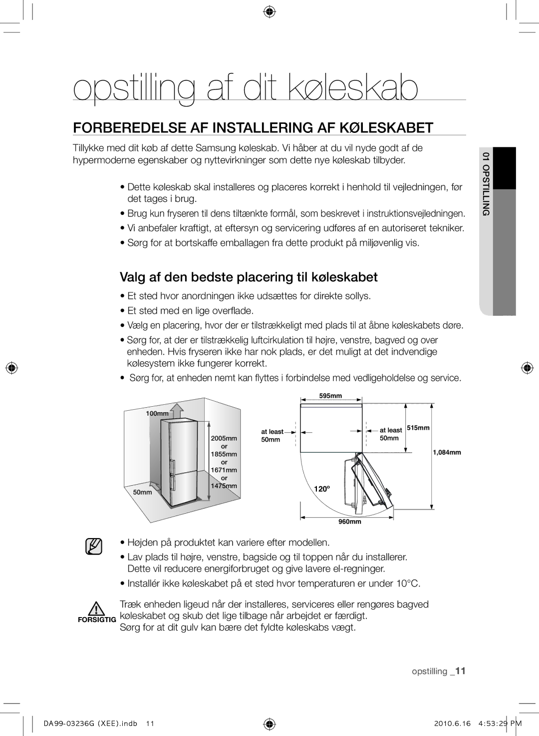 Samsung RL39TGCSW1/XEF, RL39TGCIH1/XEF manual Opstilling af dit køleskab, Forberedelse AF Installering AF Køleskabet 