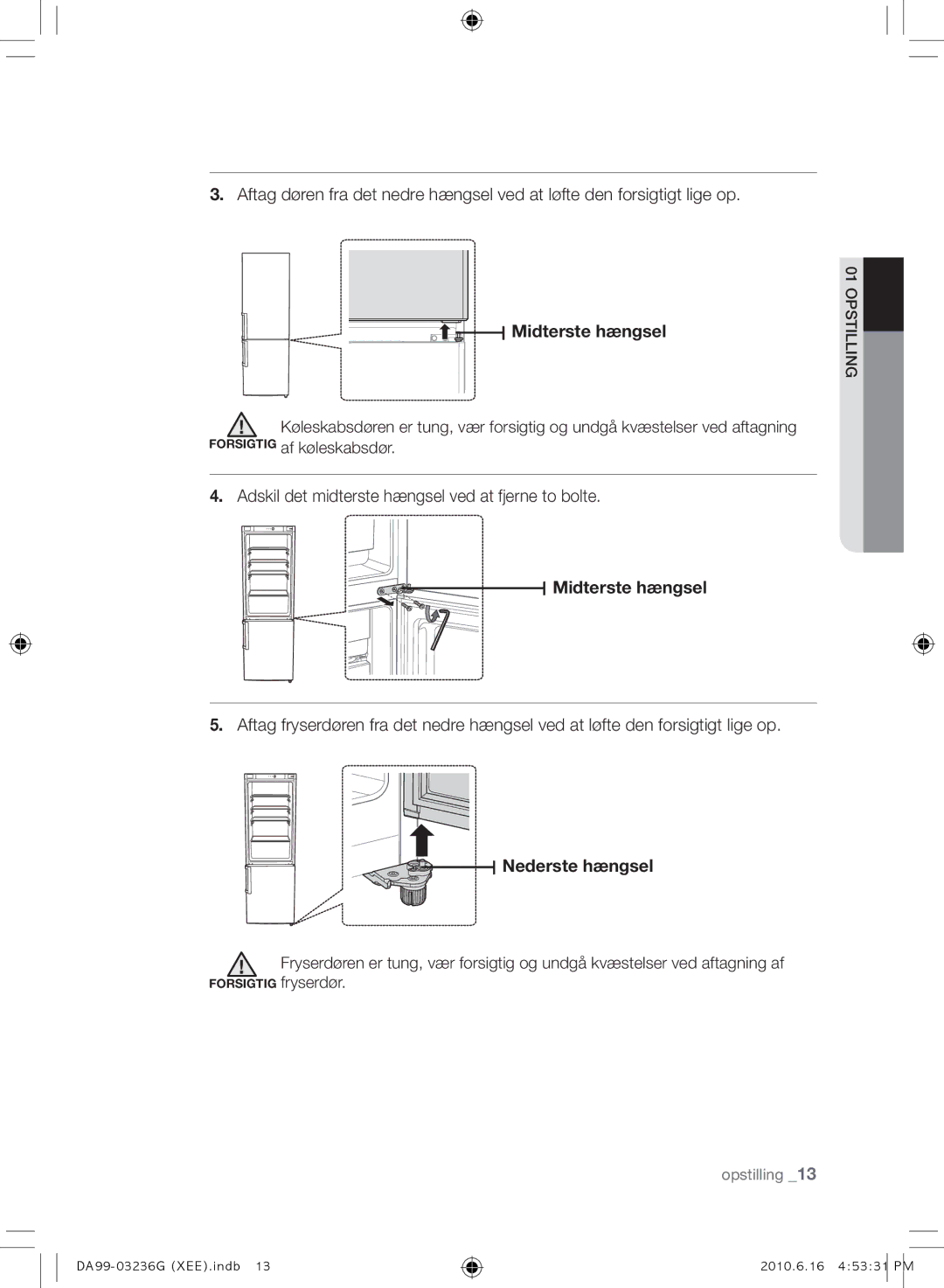 Samsung RL39TGCSW1/XEF manual Midterste hængsel, Adskil det midterste hængsel ved at fjerne to bolte, Nederste hængsel 