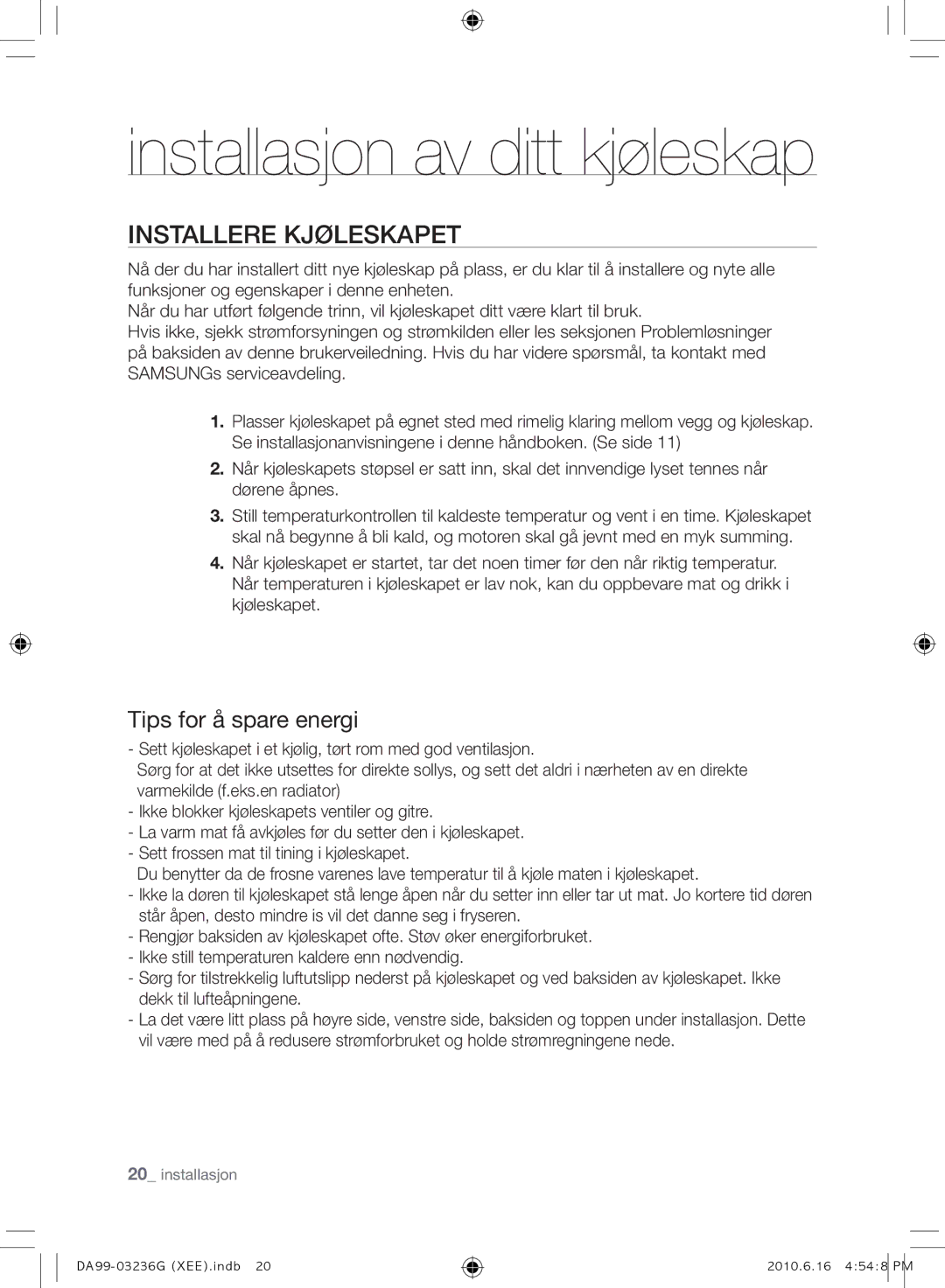 Samsung RL39TGCIH1/XEF, RL39TGCSW1/XEF manual Installere Kjøleskapet, Tips for å spare energi 