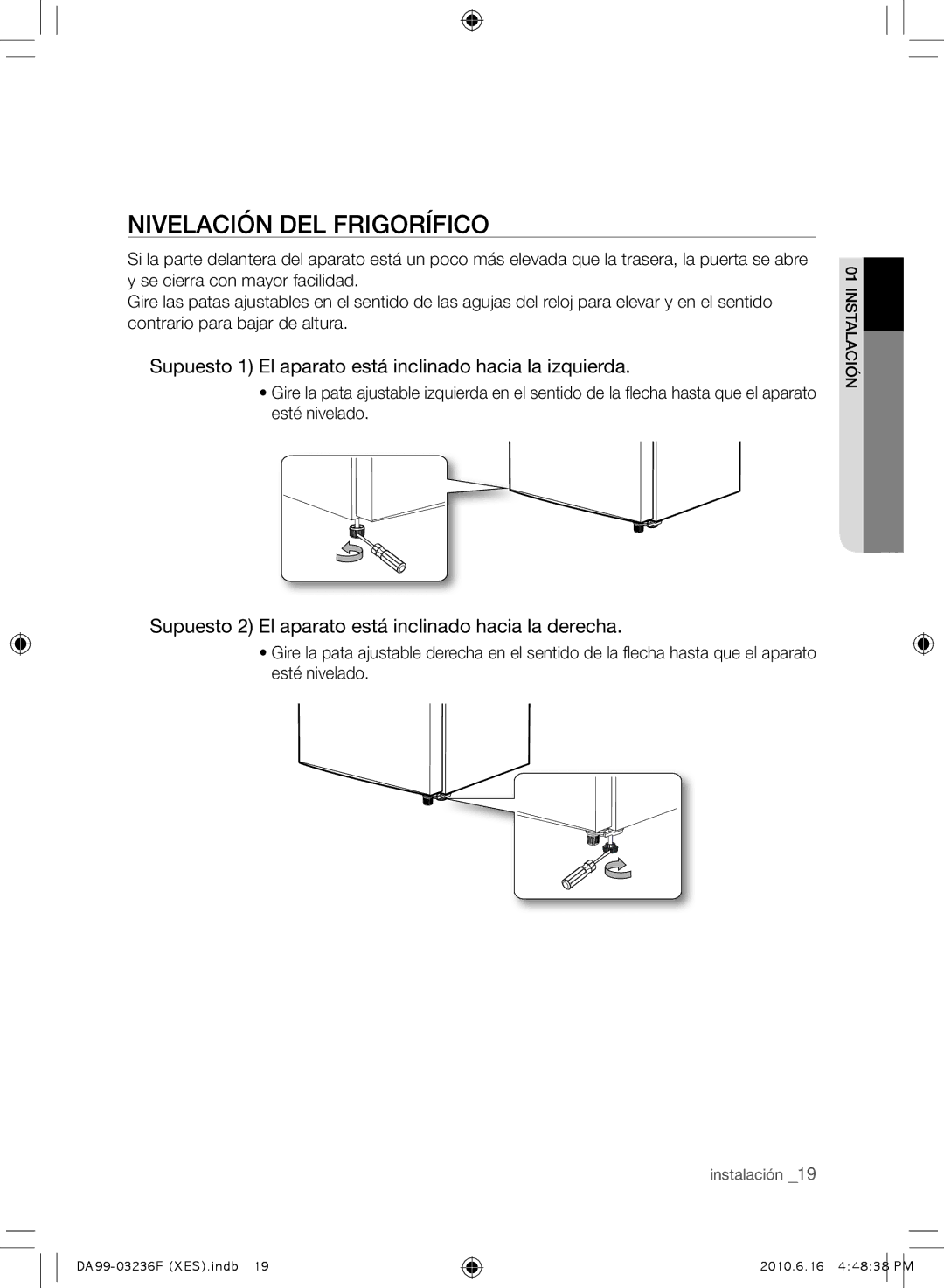 Samsung RL39THCMG1/XEF, RL39THCTS1/XES NIVELACIóN DEL Frigorífico, Supuesto 1 El aparato está inclinado hacia la izquierda 