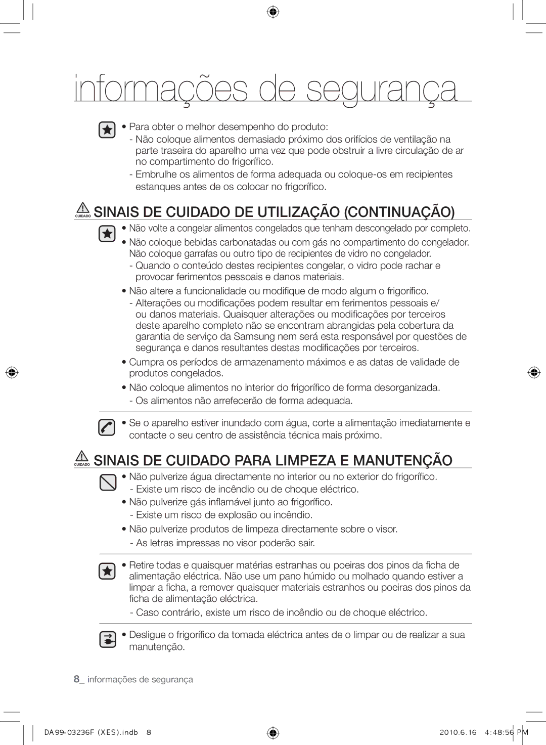 Samsung RL23THCTS1/XES, RL39THCTS1/XES, RL23THCTS1/XEG, RL39TRCMG1/XEF Cuidado Sinais DE Cuidado DE UTILIZAçÃO CONTINUAçÃO 