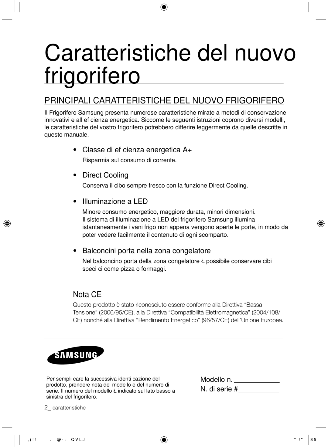 Samsung RL39TRCMG1/XEF Caratteristiche del nuovo frigorifero, Principali Caratteristiche DEL Nuovo Frigorifero, Nota CE 