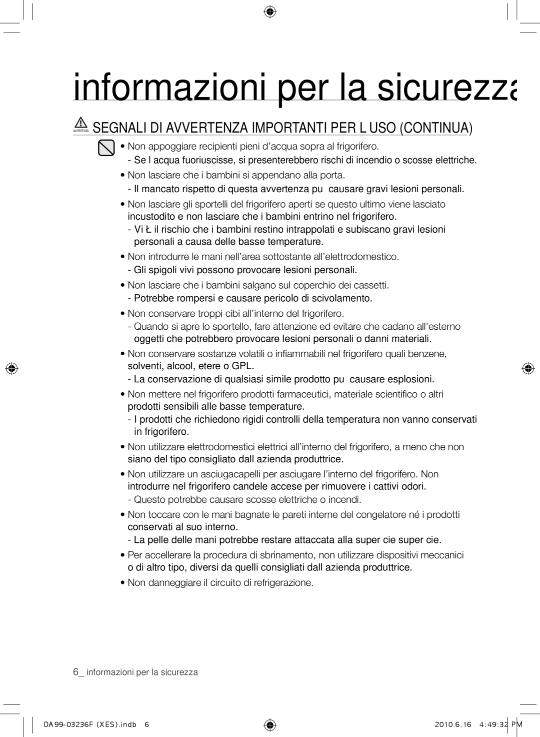 Samsung RL39TGCIH1/XEF, RL39THCTS1/XES, RL23THCTS1/XEG, RL39TRCMG1/XEF manual Non danneggiare il circuito di refrigerazione 