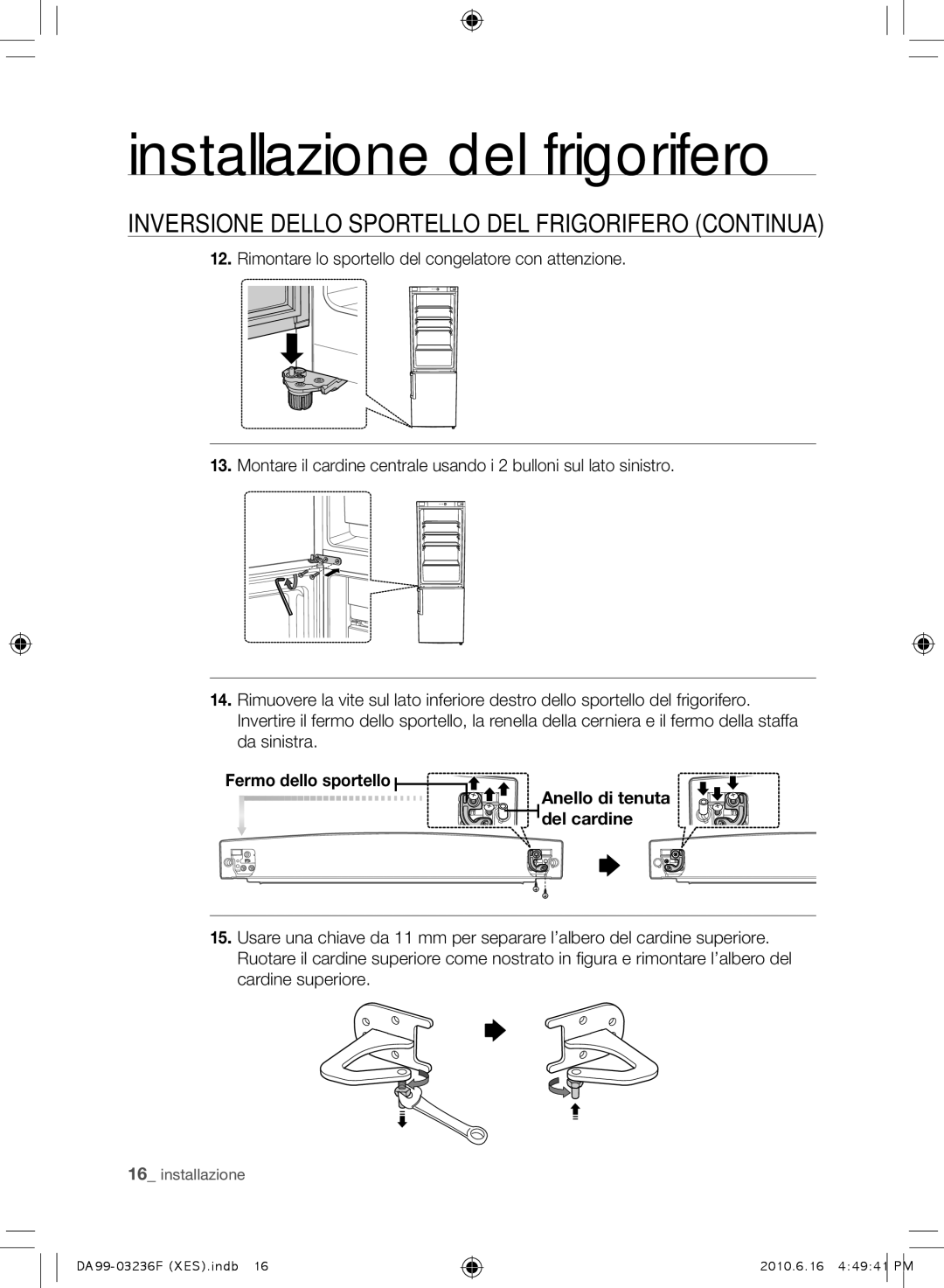 Samsung RL39THCTS1/XES, RL23THCTS1/XEG, RL39TRCMG1/XEF, RL39THCMG1/XEF Fermo dello sportello Anello di tenuta del cardine 