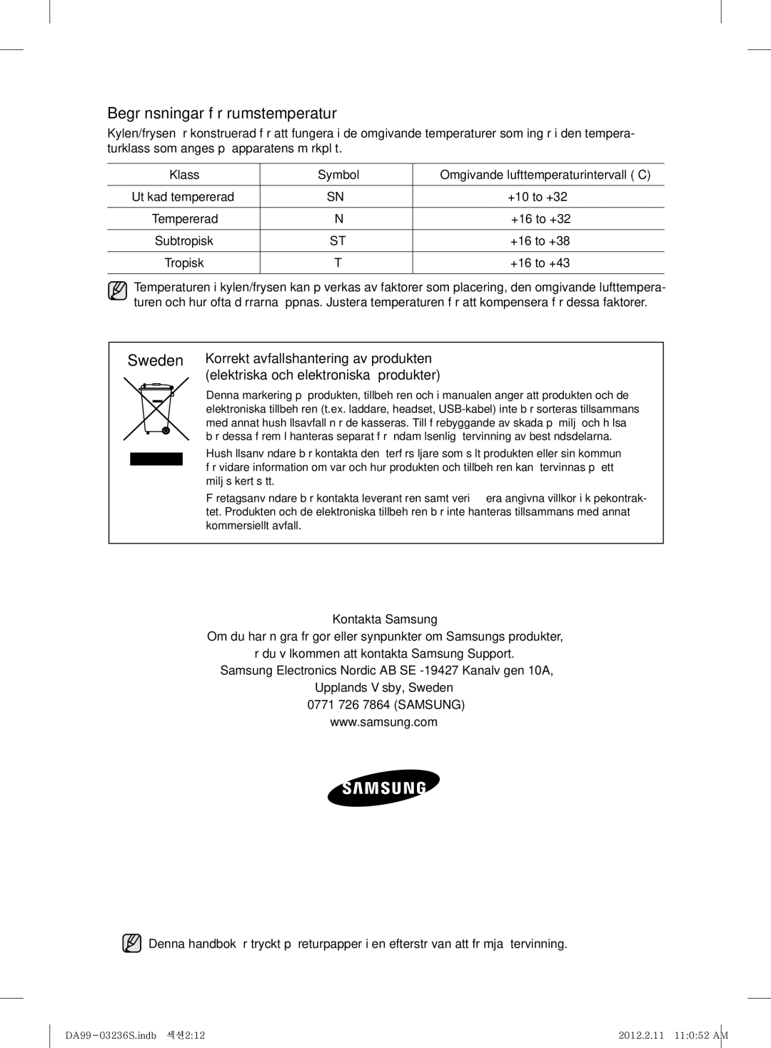 Samsung RL39TJCSW1/XEF manual Begränsningar för rumstemperatur, +10 to +32, +16 to +32, +16 to +38, +16 to +43 