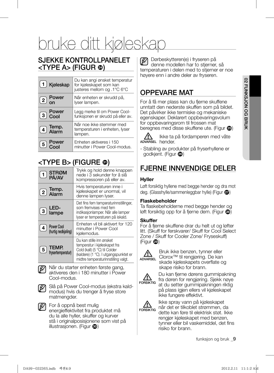 Samsung RL39TJCSW1/XEF manual Bruke ditt kjøleskap, Sjekke Kontrollpanelet Type a Figur, Funksjon og bruk 