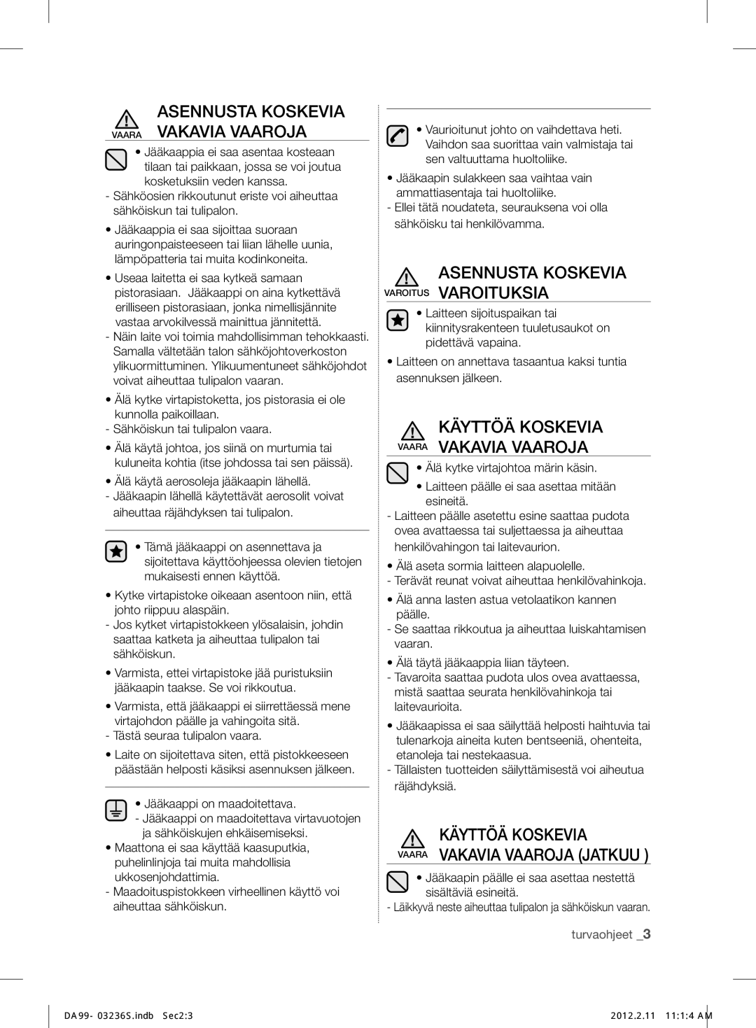 Samsung RL39TJCSW1/XEF manual Asennusta Koskevia Vaara Vakavia Vaaroja, Asennusta Koskevia Varoitus Varoituksia 