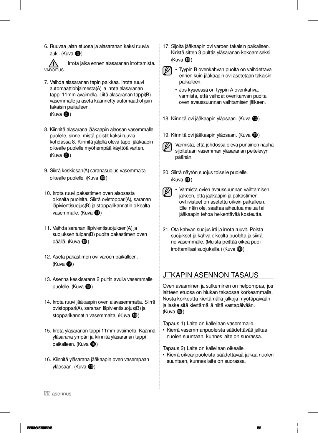 Samsung RL39TJCSW1/XEF manual Jääkapin Asennon Tasaus, Kuva Tapaus 1 Laite on kallellaan vasemmalle 