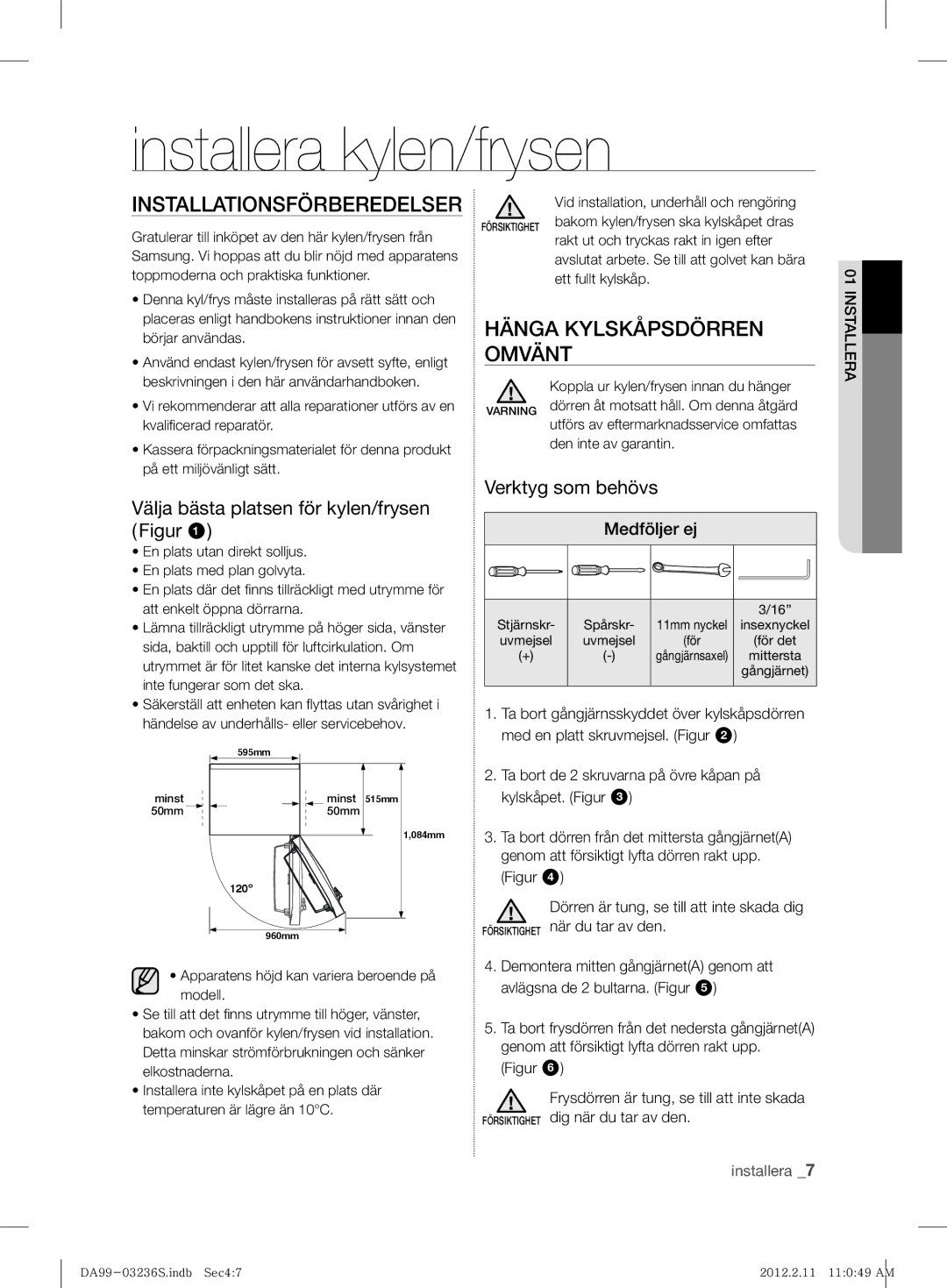 Samsung RL39TJCSW1/XEF manual Installera kylen/frysen, Installationsförberedelser, Hänga Kylskåpsdörren Omvänt 