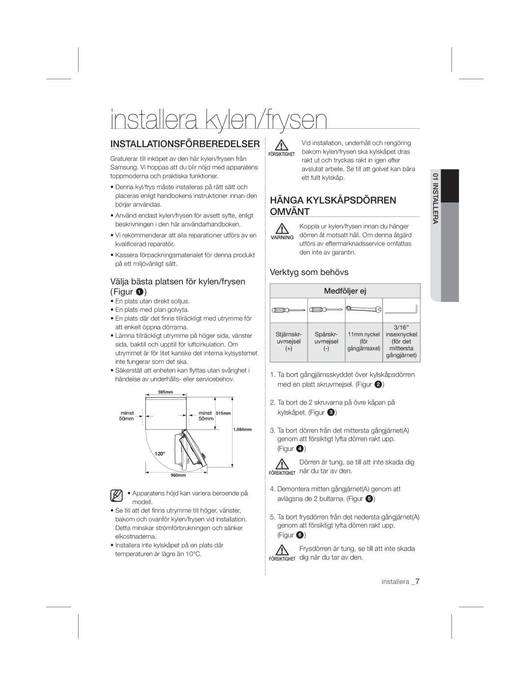 Samsung RL39TJCSW1/XEF manual Installera kylen/frysen, Installationsförberedelser, Hänga Kylskåpsdörren Omvänt 