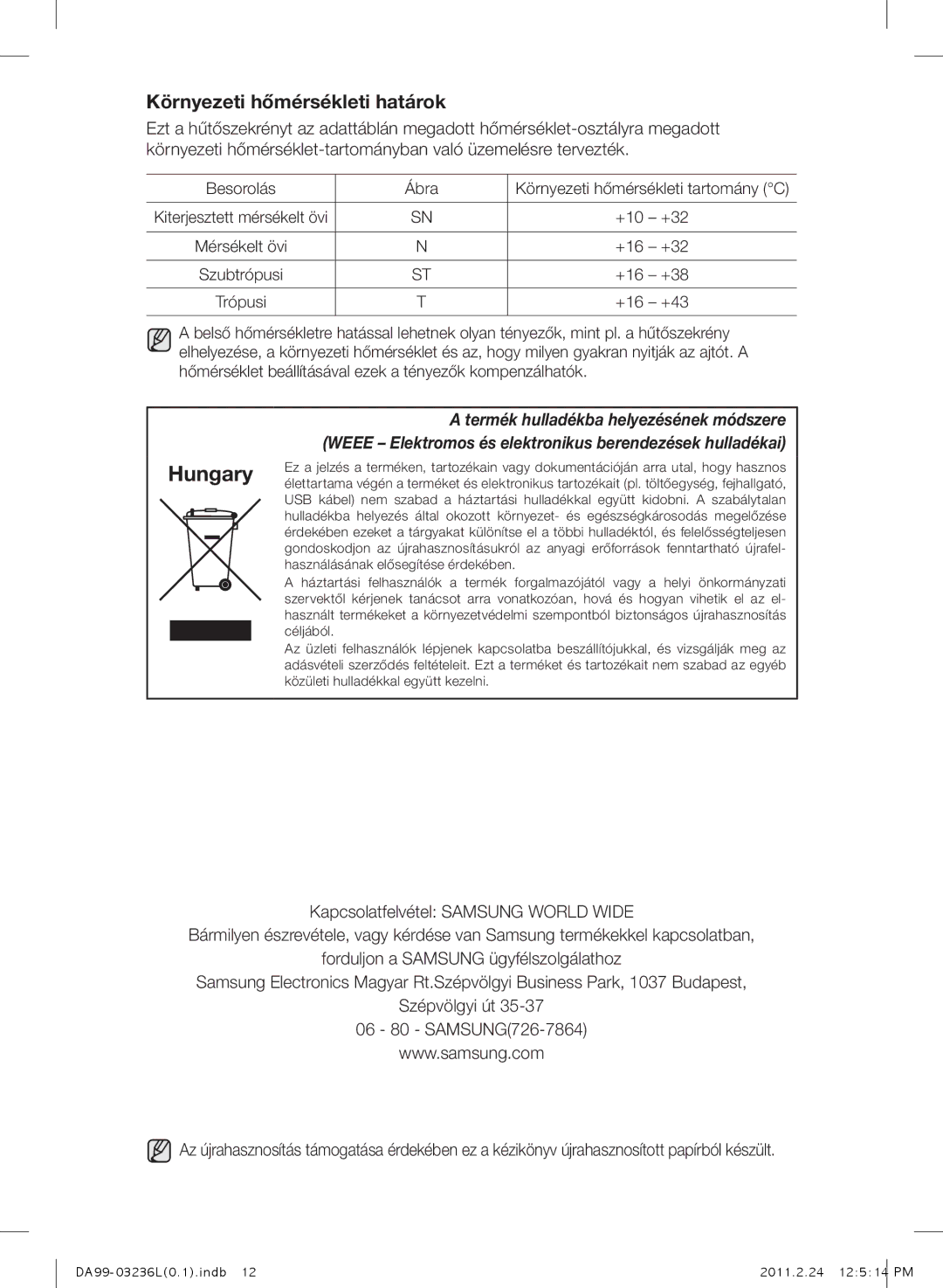 Samsung RL39TJCSW1/XEO manual Környezeti hőmérsékleti határok, +10 +32, Mérsékelt övi +16 +32 Szubtrópusi +16 +38, +16 +43 