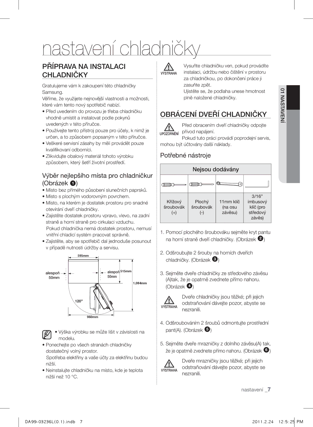 Samsung RL39TJCTS1/XEO, RL39TJCSW1/XEO Nastavení chladničky, Příprava NA Instalaci Chladničky, Obrácení Dveří Chladničky 