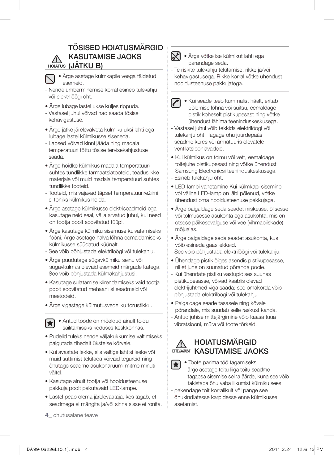 Samsung RL39TJCSW1/XEO manual Hoiatus jätku b, See võib põhjustada elektrilöögi või tulekahju, Toote parima töö tagamiseks 