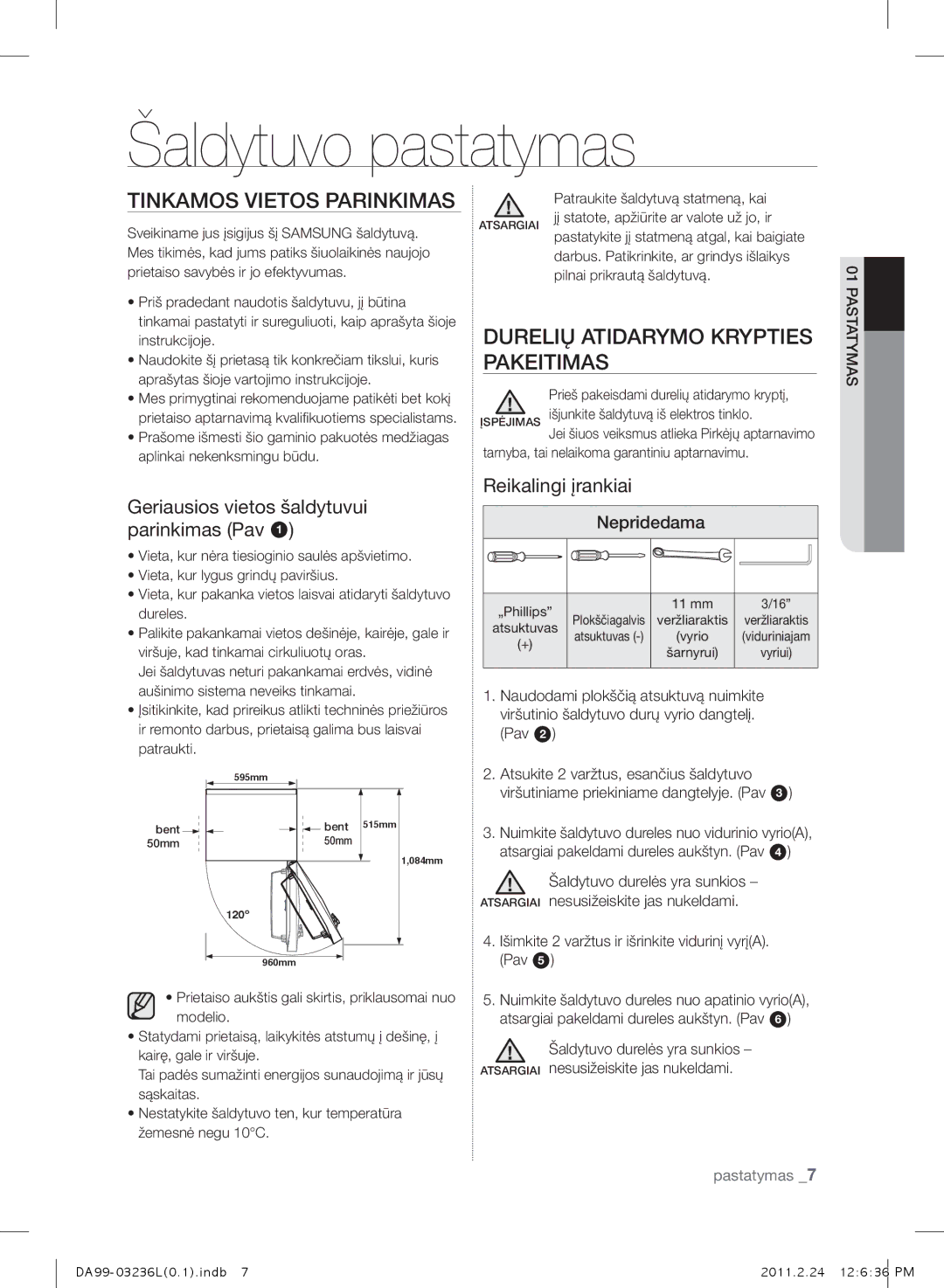 Samsung RL39TJCTS1/XEO manual Šaldytuvo pastatymas, TINKAmOS Vietos PARINKImAS, Durelių ATIDARYmO Krypties PAKEITImAS 