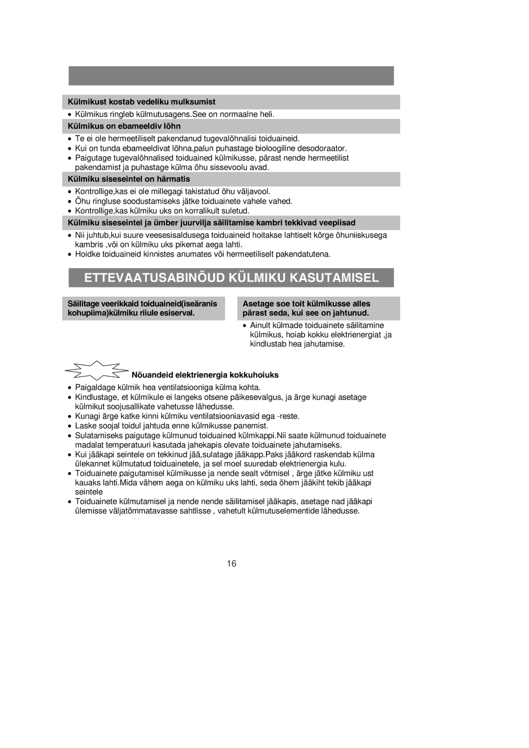 Samsung RL36EBSW1/XEK, RL39WBMS1/XEK manual Ettevaatusabinõud Külmiku Kasutamisel, Külmikust kostab vedeliku mulksumist 