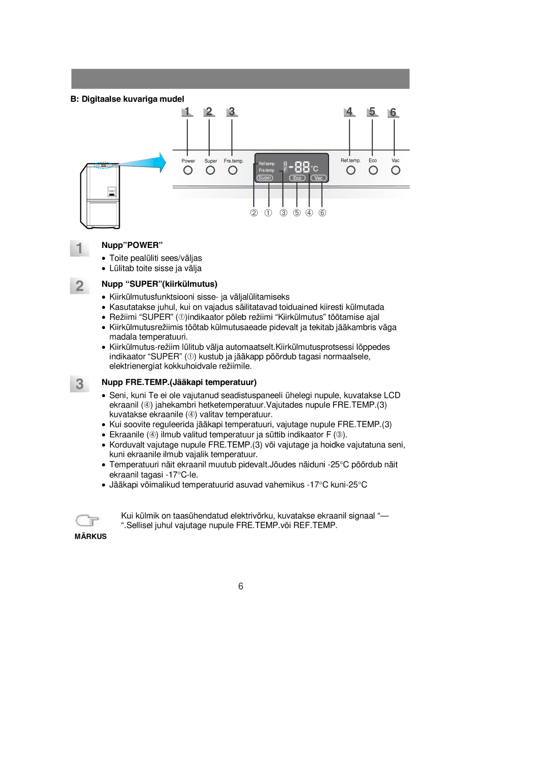 Samsung RL36EBSW1/XEK, RL39WBMS1/XEK Digitaalse kuvariga mudel, Nupp SUPERkiirkülmutus, Nupp FRE.TEMP.Jääkapi temperatuur 