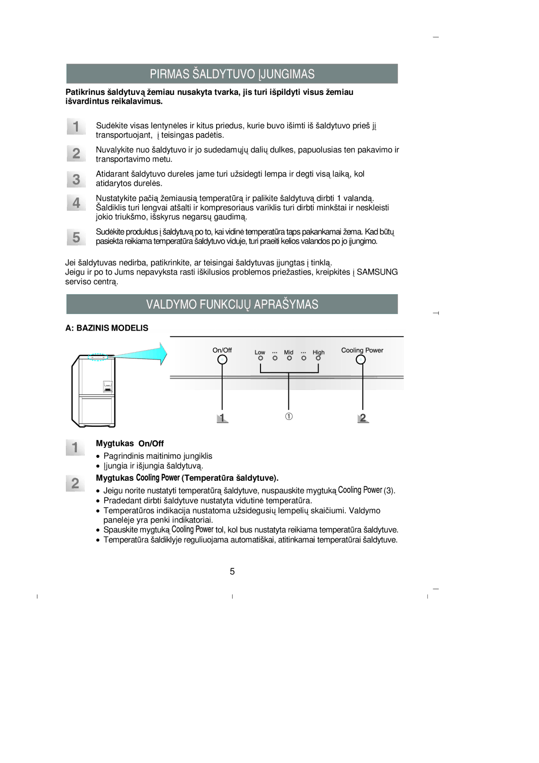 Samsung RL39WBMS1/XEK manual Pirmas Šaldytuvo Įjungimas, Valdymo Funkcijų Aprašymas, Bazinis Modelis, Mygtukas Maitinimas 