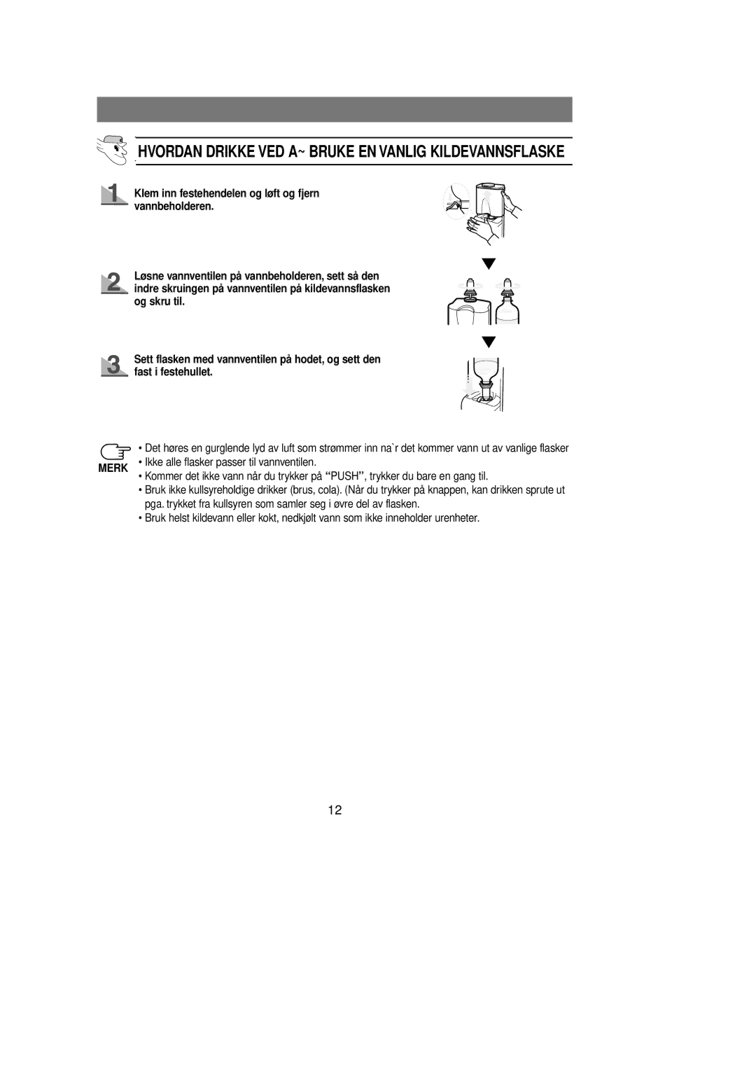 Samsung RL39WBSM1/XEE manual Hvordan Drikke VED A~ Bruke EN Vanlig Kildevannsflaske 