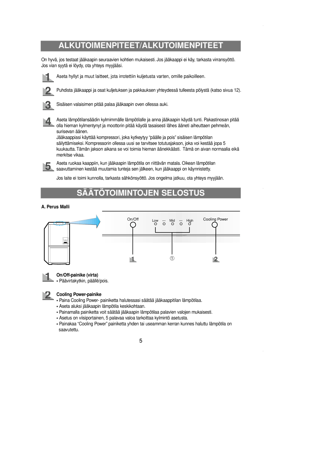 Samsung RL39WBSM1/XEE Alkutoimenpiteet/Alkutoimenpiteet, Säätötoimintojen Selostus, Perus Malli, On/Off-painike virta 