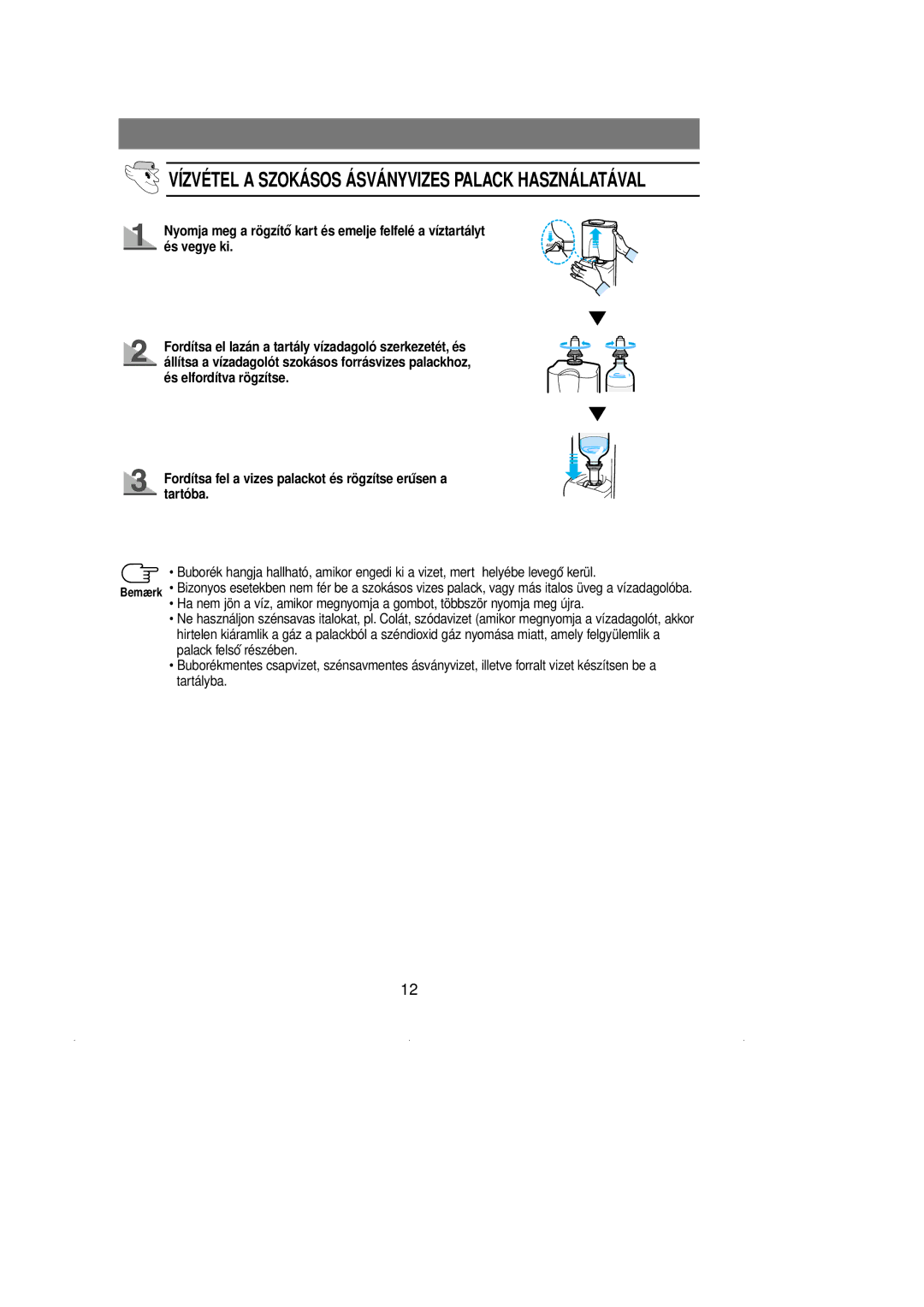 Samsung RL39WBSM1/XEH, RL39WBSM1/XEG, RL36SBSW1/XEH, RL39SBSW1/XES manual Vízvétel a Szokásos Ásványvizes Palack Használatával 