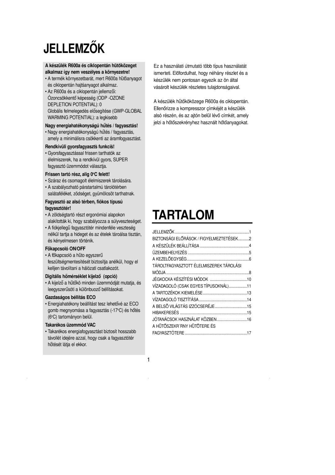 Samsung RL39SBSW1/XES manual Rendkívüli gyorsfagyaszt´s funkci´s, Frissen tartó rész, alig 0 oC felett, Fokapcsoló˝ ON/OFF 