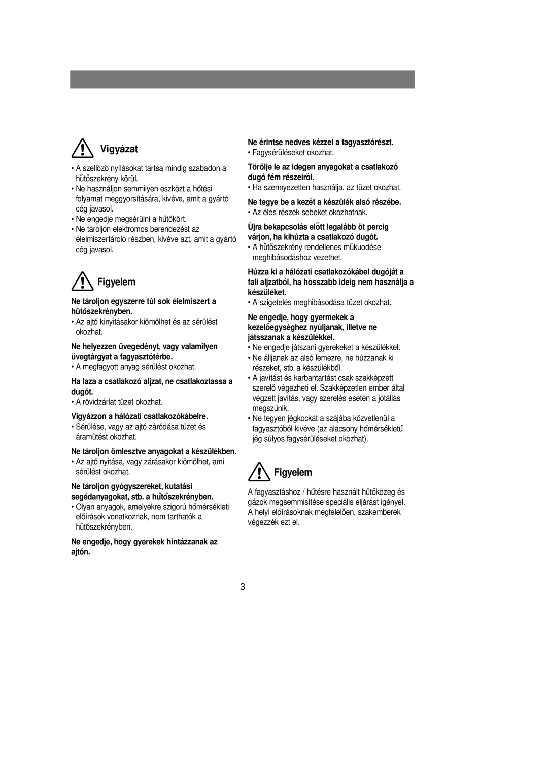 Samsung RL39SBSW1/XEH manual Ha laza a csatlakozó aljzat, ne csatlakoztassa a dugót, Vigyázzon a hálózati csatlakozókábelre 