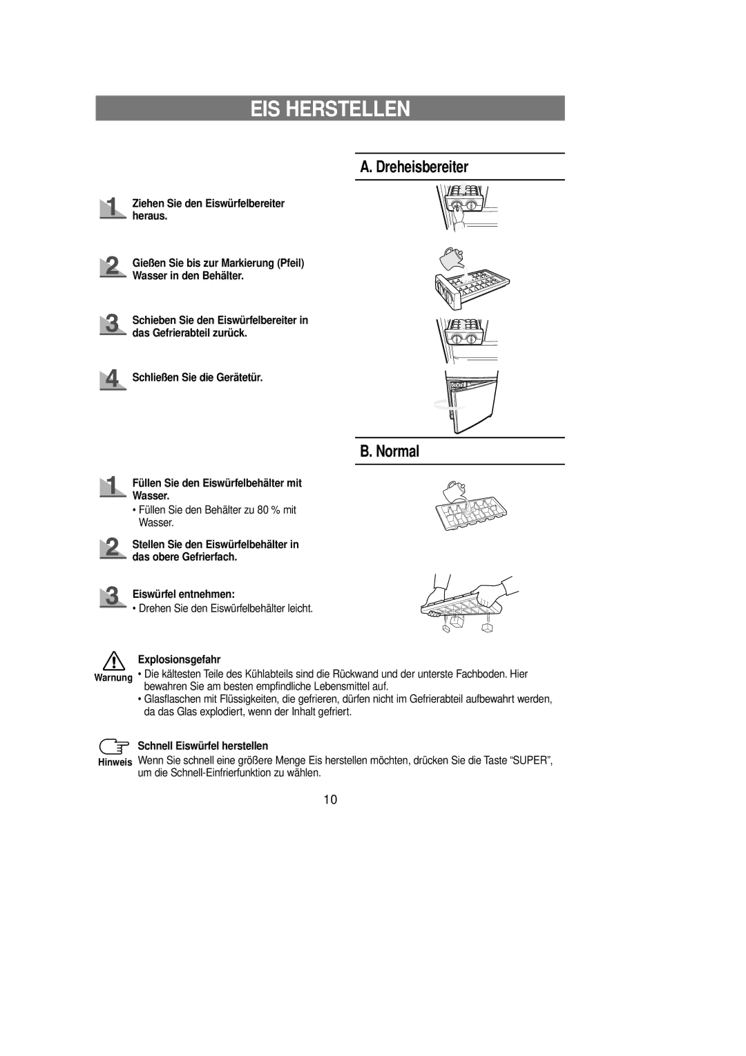 Samsung RL36SBSM1/XEG, RL39WBSM1/XET, RL39WBSM1/XEG, RL39WBSW2/XEG, RL39WBSM2/XEG EIS Herstellen, Dreheisbereiter, Normal 