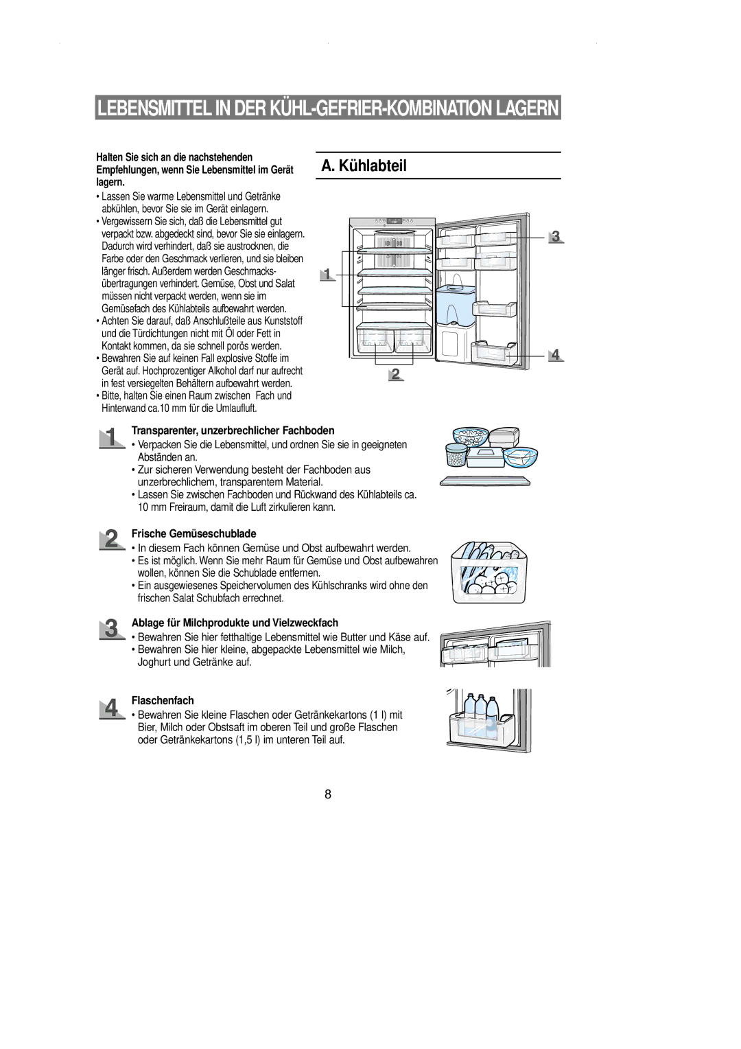 Samsung RL39WBSM2/XEG, RL39WBSM1/XET manual Transparenter, unzerbrechlicher Fachboden, Frische Gemüseschublade, Flaschenfach 