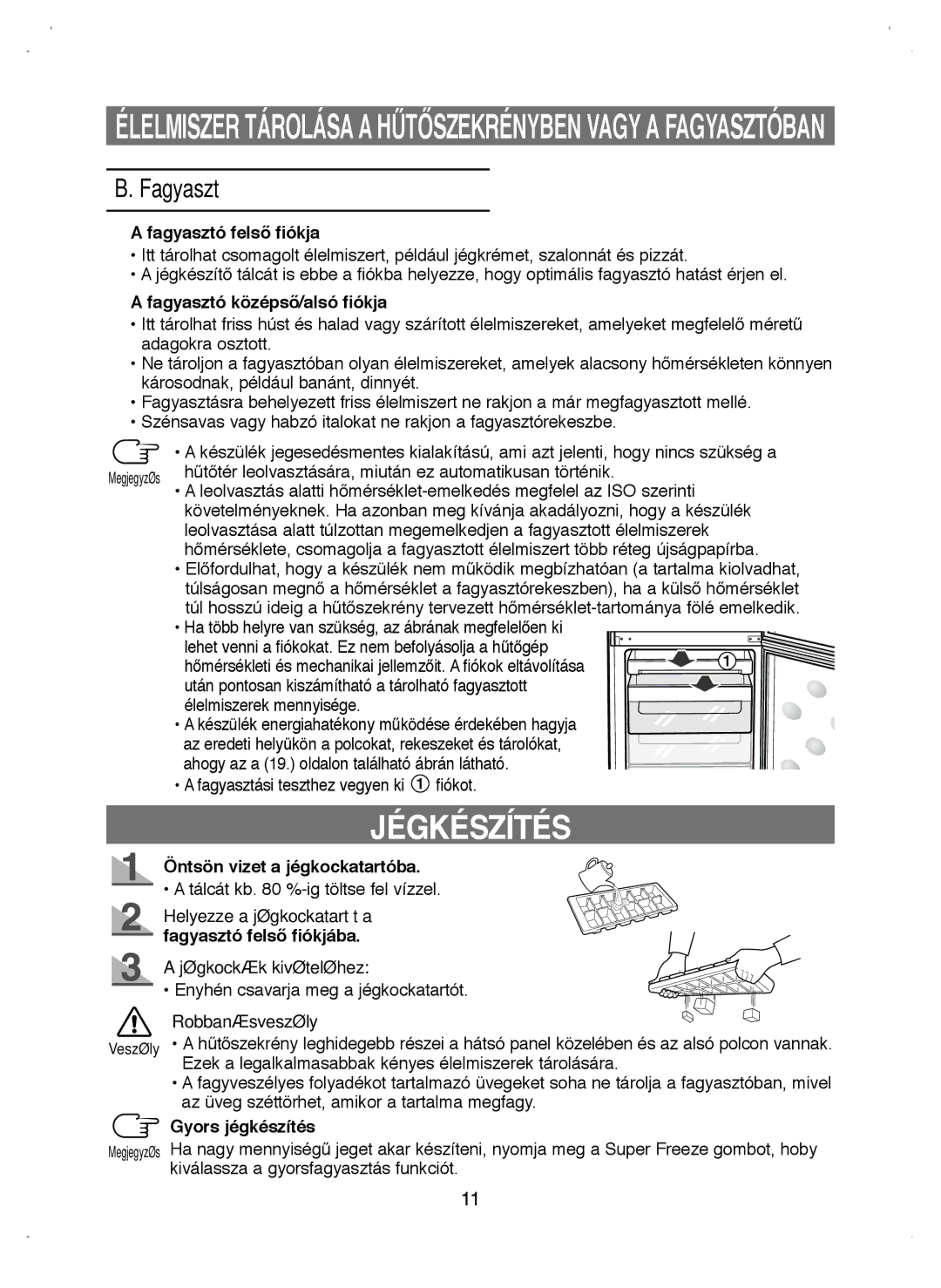 Samsung RL41HCUS1/XEO, RL39WBSW1/XEO, RL44PCIH1/XEH, RL38HCIH1/XEH, RL38ECPS1/XEO, RL38HCIH1/XEO manual Jégkészítés, Fagyasztó 