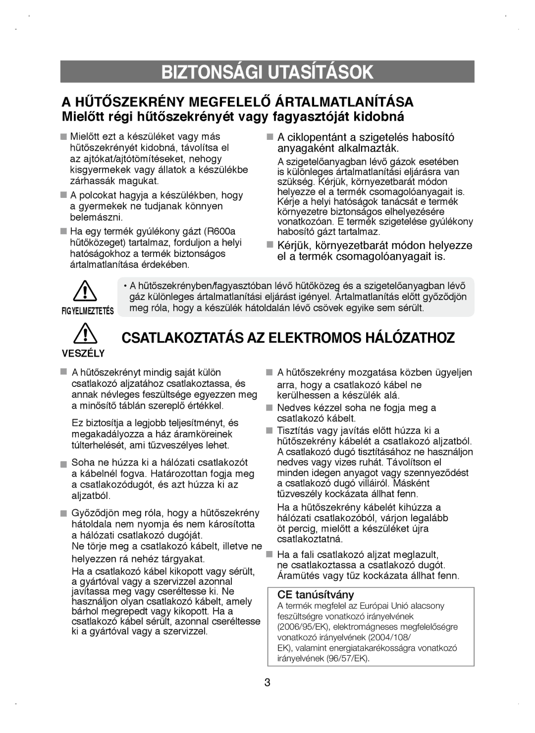 Samsung RL38ECPS1/XEO, RL39WBSW1/XEO, RL44PCIH1/XEH, RL38HCIH1/XEH, RL38HCIH1/XEO Csatlakoztatás AZ Elektromos Hálózathoz 