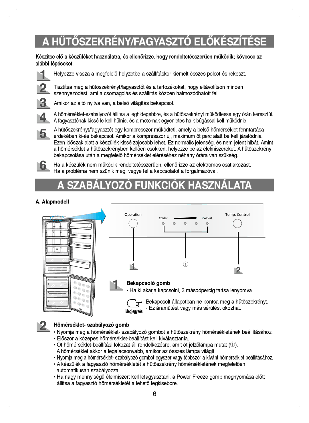 Samsung RL44PCIH1/XEO manual Szabályozó Funkciók Használata, Alapmodell Bekapcsoló gomb, Hőmérséklet- szabályozó gomb 