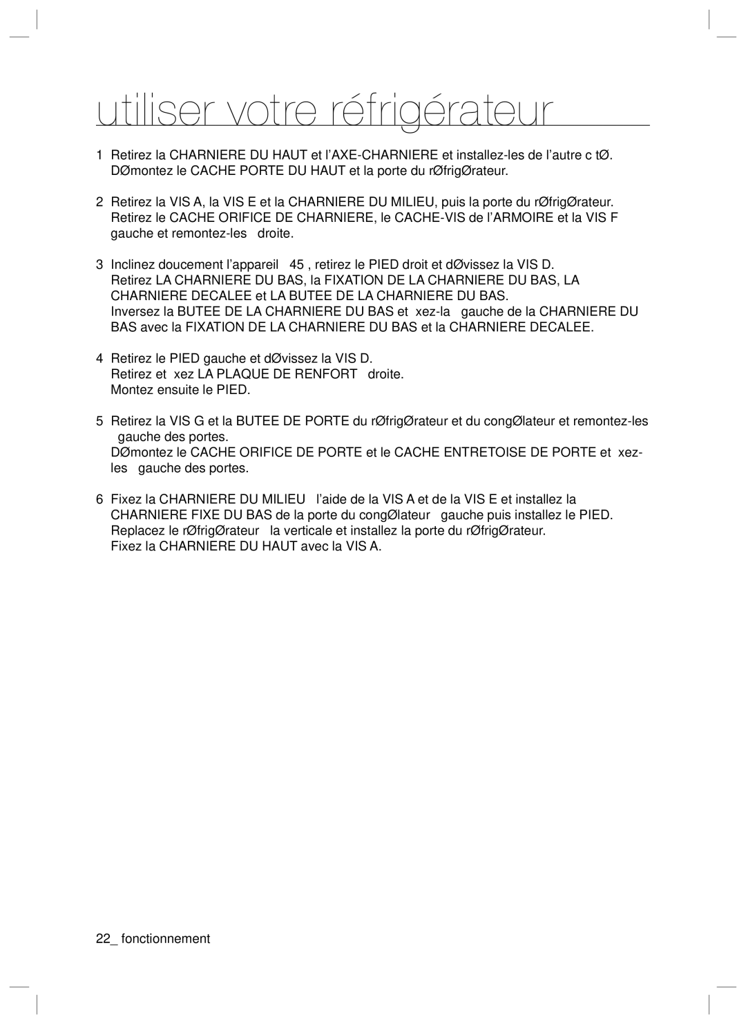 Samsung RL40ECSW1/XEG, RL34EGPS1/XEG, RL34HGSW1/XEG, RL40HGSW1/XEG, RL34LCSW1/XEG, RL40WGPS1/XEG Utiliser votre réfrigérateur 