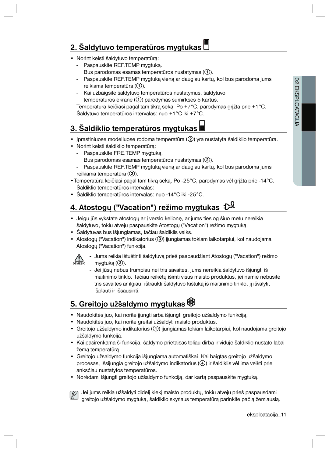 Samsung RL34ECTS1/BWT Šaldytuvo temperatūros mygtukas, Šaldiklio temperatūros mygtukas, Atostogų Vacation režimo mygtukas 