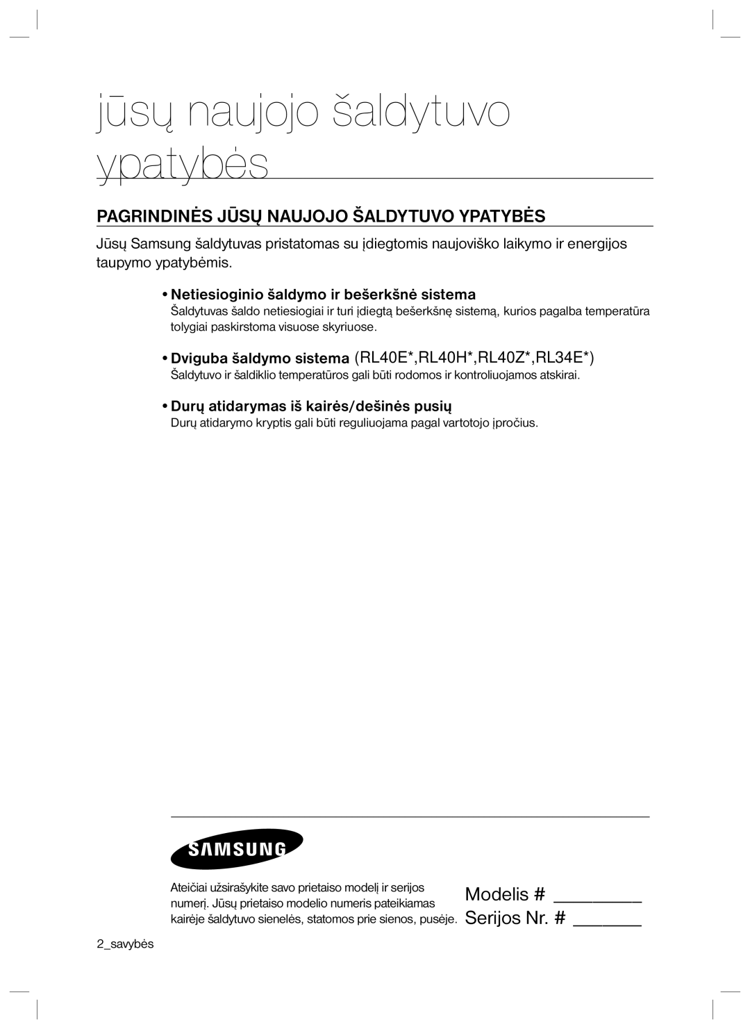 Samsung RL40EGPS1/BWT, RL40EGSW1/BWT manual Jūsų naujojo šaldytuvo ypatybės, Pagrindinės Jūsų Naujojo Šaldytuvo Ypatybės 