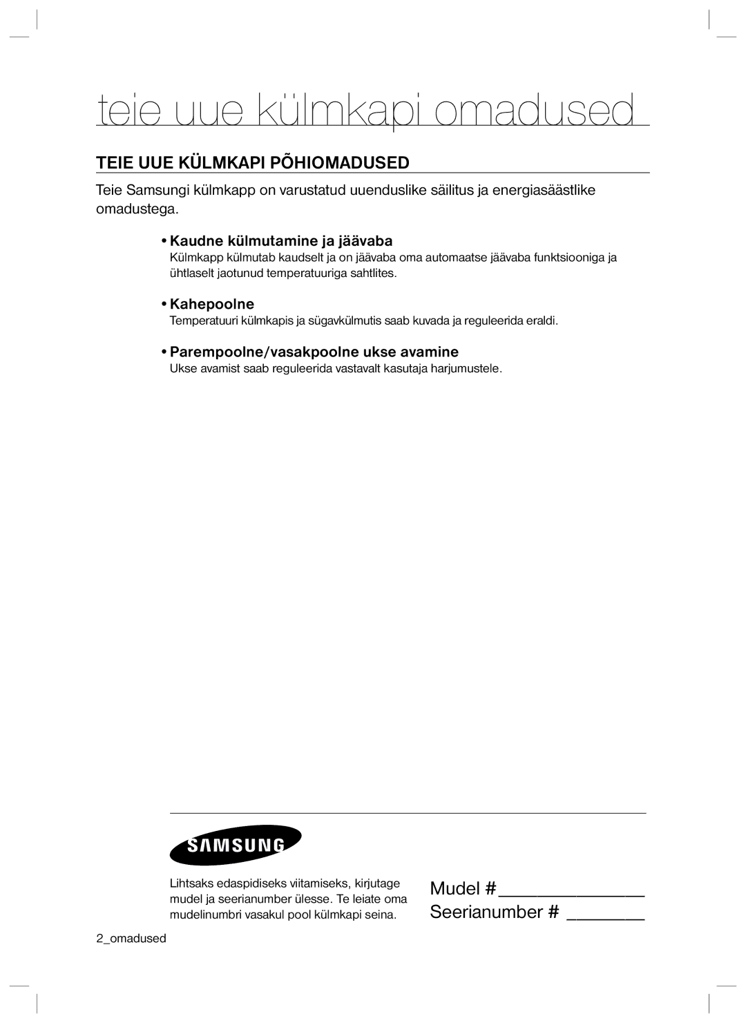 Samsung RL40SCMB1/BWT manual Teie uue külmkapi omadused, Teie UUE Külmkapi Põhiomadused, Kaudne külmutamine ja jäävaba 