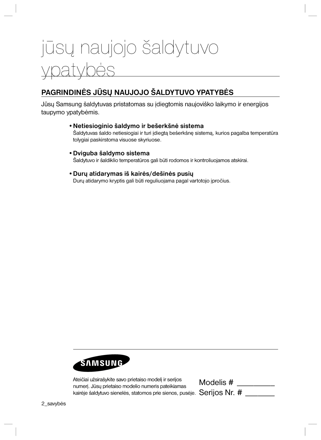 Samsung RL40SCMB1/BWT, RL40EGSW1/BWT manual Jūsų naujojo šaldytuvo ypatybės, Pagrindinės Jūsų Naujojo Šaldytuvo Ypatybės 