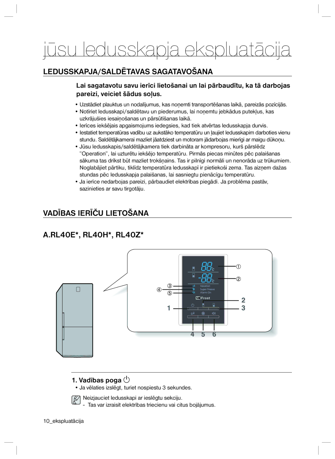 Samsung RL40SCMB1/BWT manual Jūsu ledusskapja ekspluatācija, LEDUSSKAPJA/SALDĒTAVAS Sagatavošana, Vadības Ierīču Lietošana 