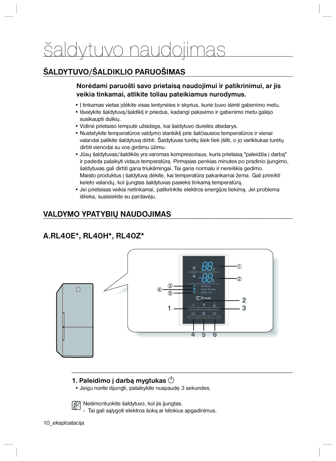 Samsung RL40SCMB1/BWT, RL40EGSW1/BWT Šaldytuvo naudojimas, ŠALDYTUVO/ŠALDIKLIO Paruošimas, Valdymo Ypatybių Naudojimas 