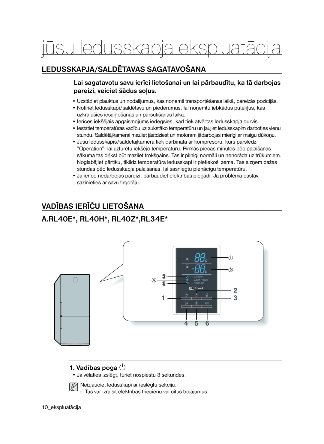 Samsung RL34ECTS1/BWT manual Jūsu ledusskapja ekspluatācija, LEDUSSKAPJA/SALDĒTAVAS Sagatavošana, Vadības Ierīču Lietošana 