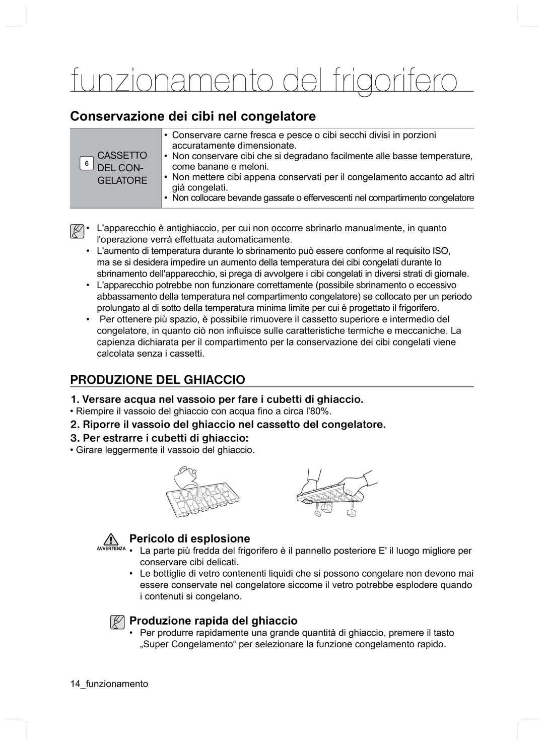 Samsung RL37HCSW2/XES manual Conservazione dei cibi nel congelatore, Produzione DEL Ghiaccio, Pericolo di esplosione 