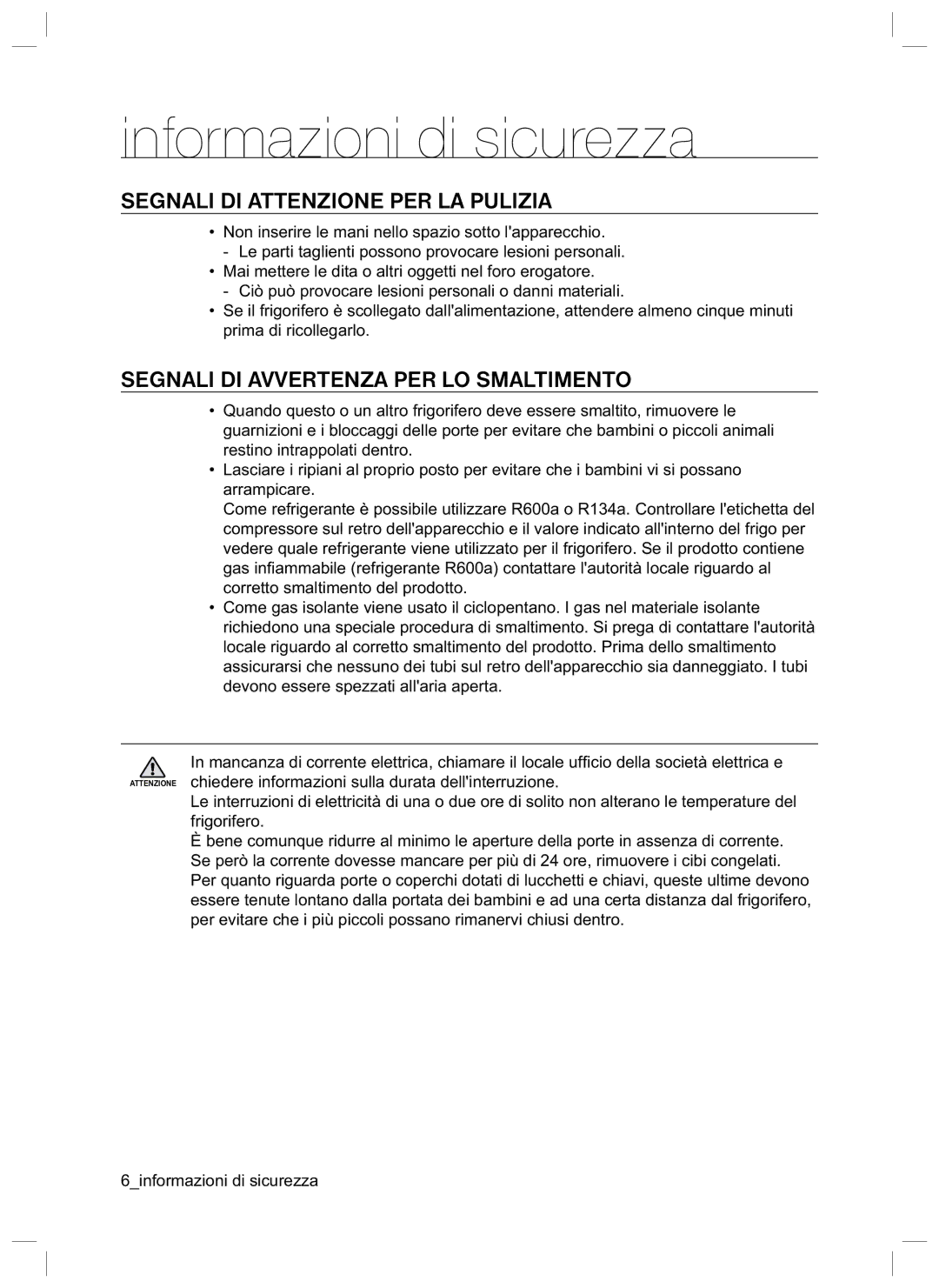 Samsung RL37HCSW2/XES, RL40HDPS1/XES manual Segnali DI Attenzione PER LA Pulizia, Segnali DI Avvertenza PER LO Smaltimento 