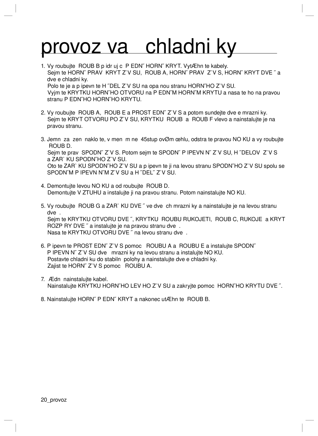 Samsung RL40HGSW1/XEO, RL40HGIH1/XEO, RL34HGPS1/XEO manual Šroub D 