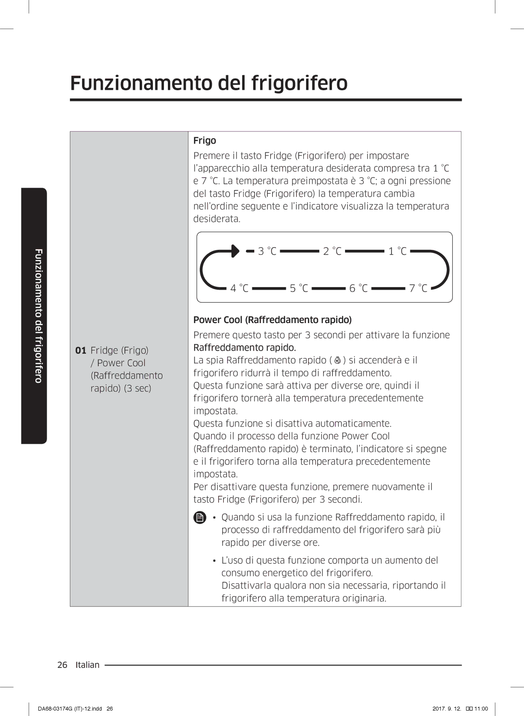 Samsung RB36J8799S4/EF, RL41J7799B1/EG, RB41J7235SR/EF, RB41J7859SR/EF, RL36J8799S4/EG manual Funzionamento del frigorifero 